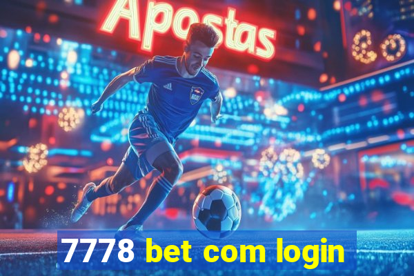 7778 bet com login